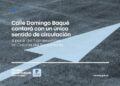 Desde el lunes 7 Domingo Baqué tendrá sentido único de circulación al Norte